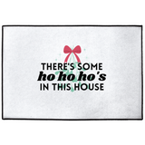 There's Some Ho Ho Ho's In This House Holiday Door Mat