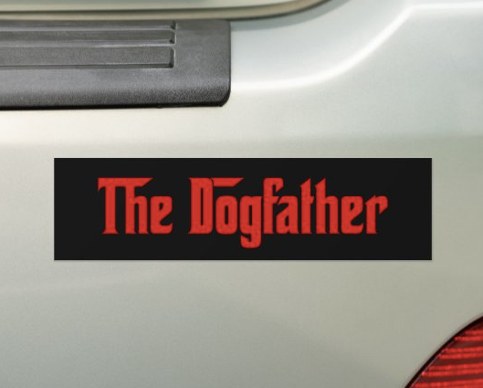 The Dogfather Bumper Sticker for Dog Dads