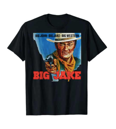 Big Jake John Wayne Shirt