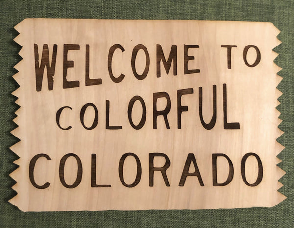 Welcome to Colorful Colorado Sign Replica