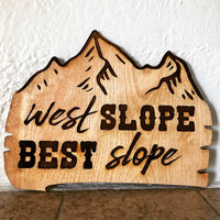 West Slope Best Slope Laser Cut Wooden Sign