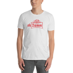 Oh Damm Short-Sleeve Unisex T-Shirt