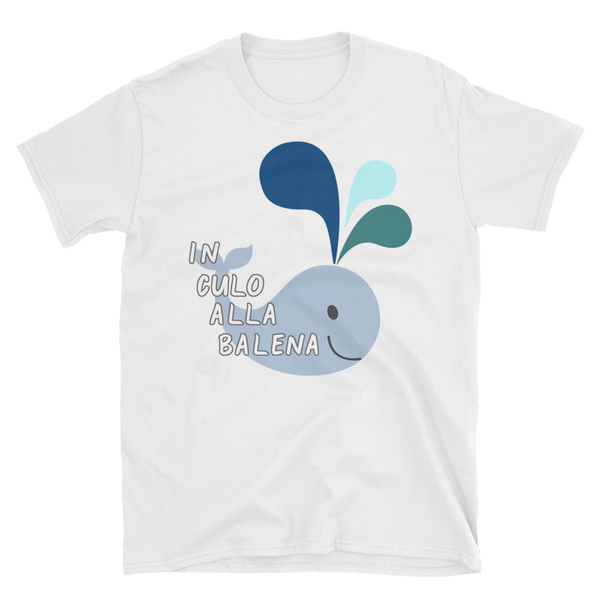 In Culo Alla Balena Short-Sleeve Unisex T-Shirt