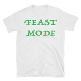 Feast Mode T-Shirt