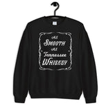 As Smooth as Tennessee Whiskey Sweatshirt