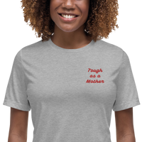 Tough as a Mother Embroidered T-Shirt